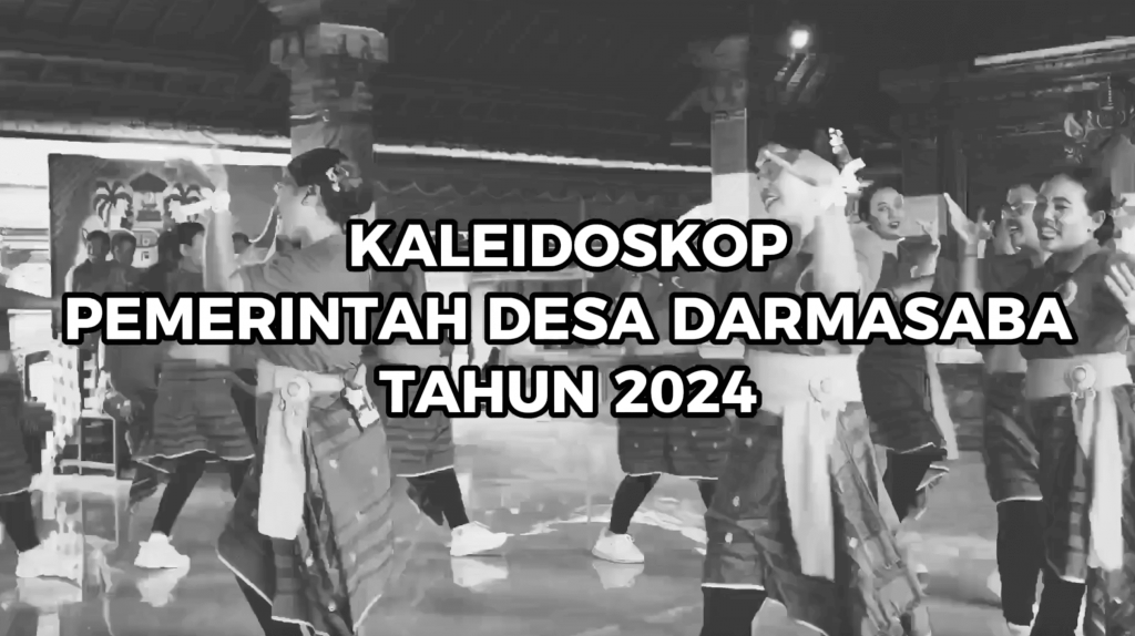 KALEIDOSKOP PEMERINTAH DESA DARMASABA TAHUN 2024